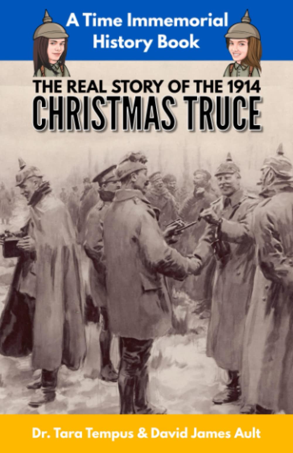 The Christmas Truce: The Real Story Of The 1914 Christmas Truce (Time Immemorial) - 2753
