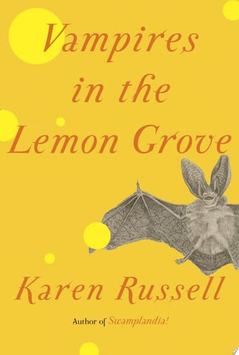 Vampires in the lemon grove: stories