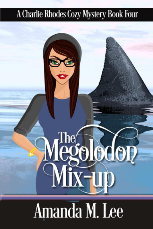 The Megalodon Mix-Up (A Charlie Rhodes Cozy Mystery)
