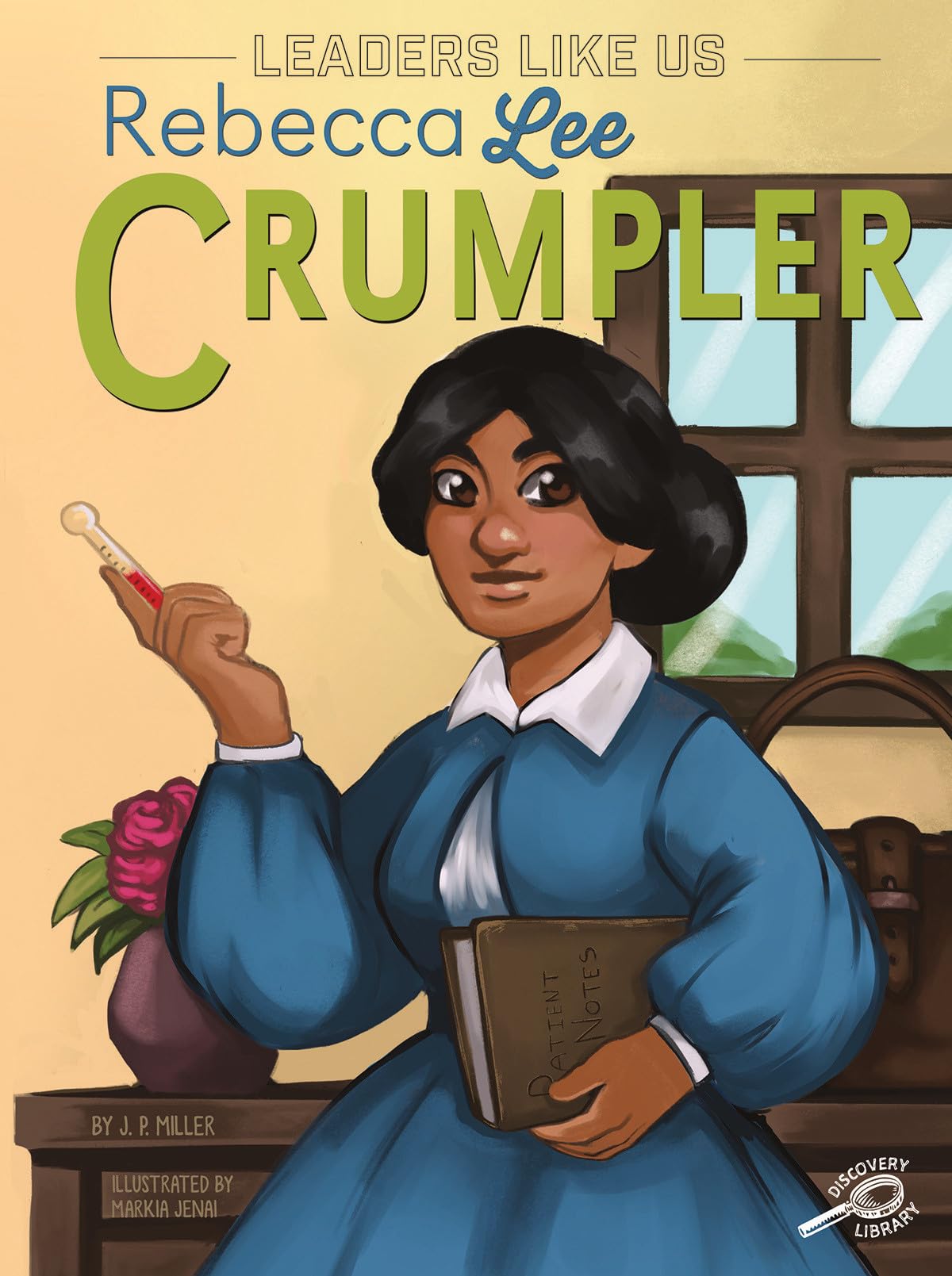 Rourke Educational Media Rebecca Lee Crumpler, Leaders Like Us Series, Guided Reading Level O Reader (Volume 4)