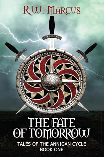 The Fate of Tomorrow (Tales of the Annigan Cycle) - 101