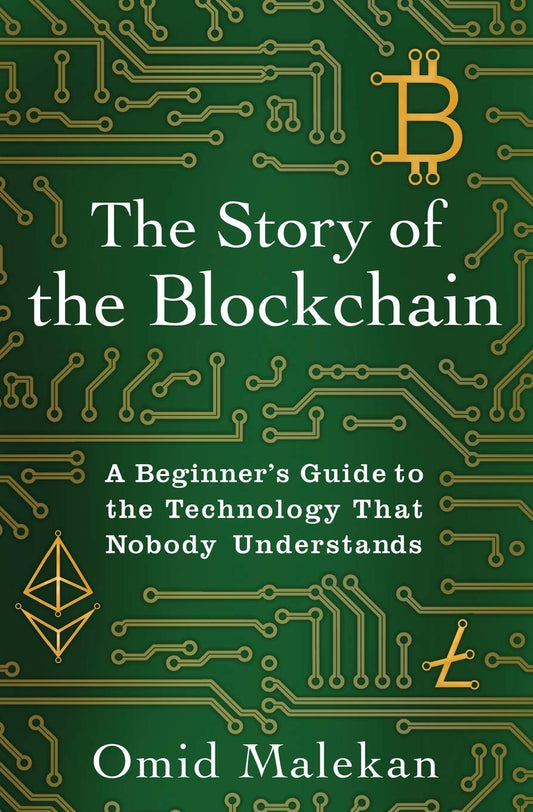 The Story of the Blockchain: A Beginner's Guide to the Technology That Nobody Understands - 3164
