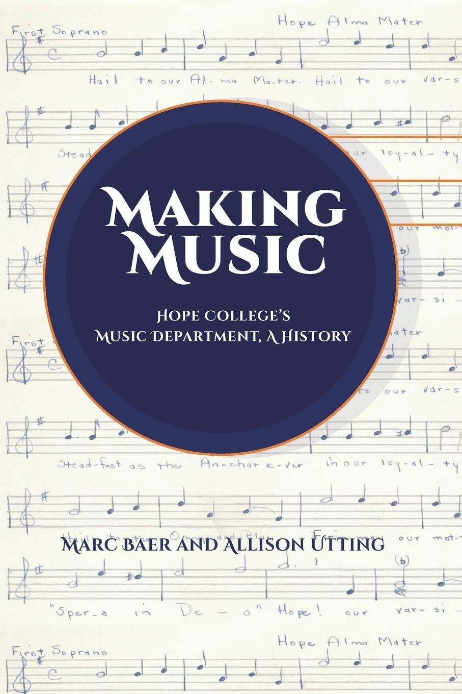 Making Music: Hope College's Music Department, A History (Visiting Research Fellows Lecture Series)
