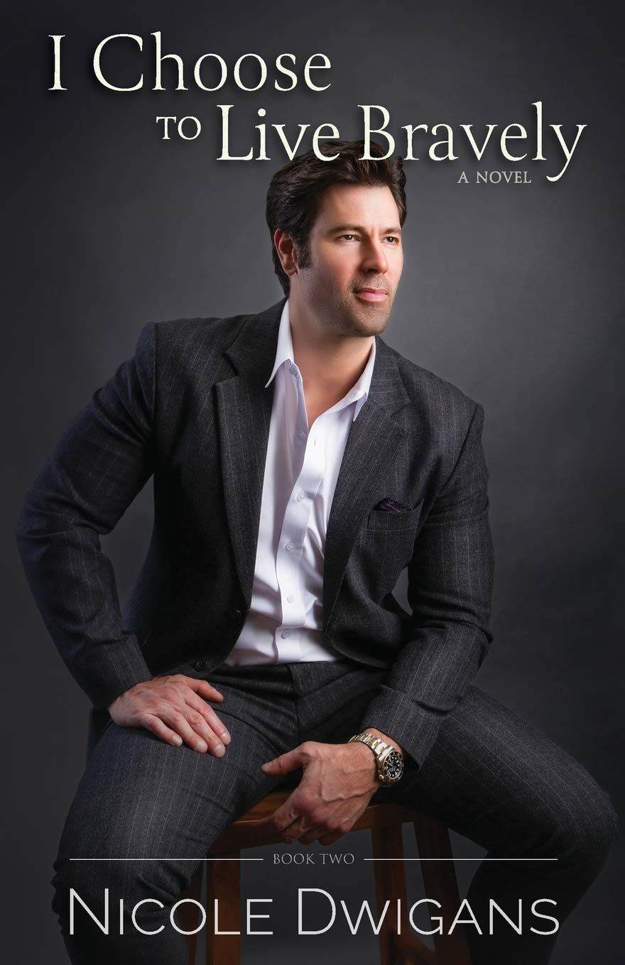 I Choose to Live Bravely: A Novel (Bravely Trilogy)