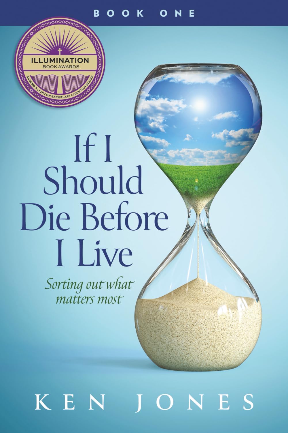 If I Should Die Before I Live: Sorting Out What Matters Most (The Watermark Series)