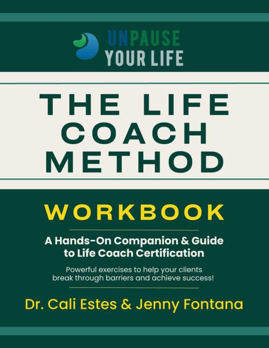 The Life Coach Method Workbook: A Hands-On Companion and Guide to Life Coach Certification - 9252