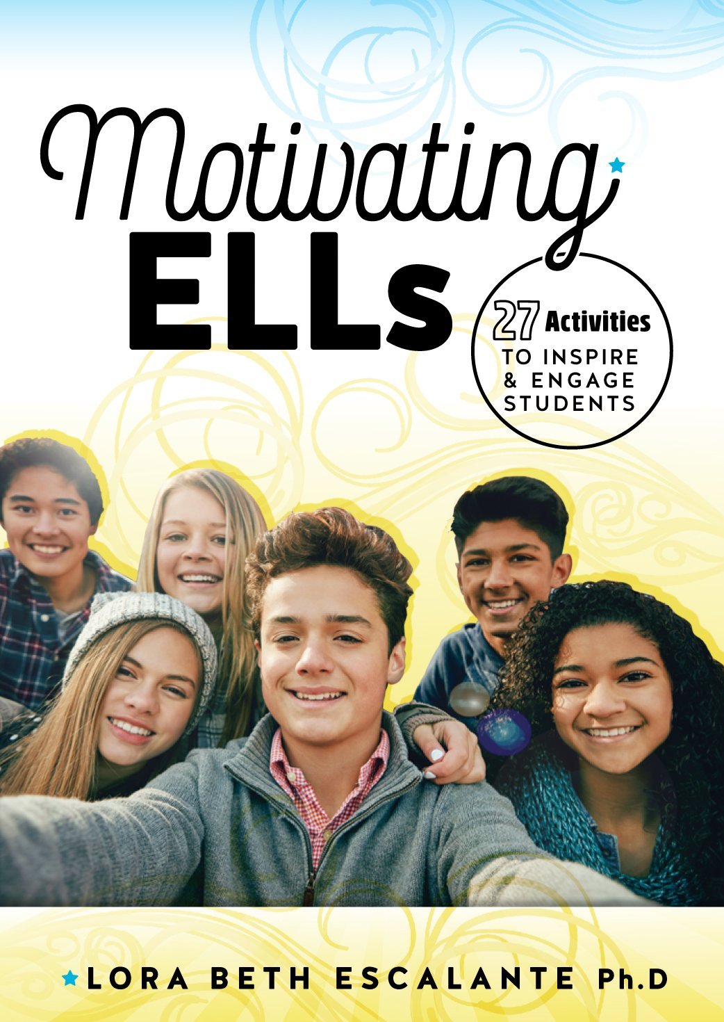 Motivating ELLs: 27 Activities to Inspire & Engage Students