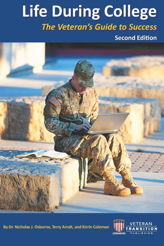 Life During College: The Veteran's Guide to Success