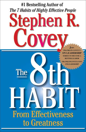 The 8th habit: from effectiveness to greatness