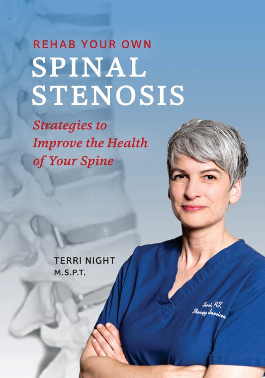 Rehab Your Own Spinal Stenosis: strategies to improve the health of your spine - 6035