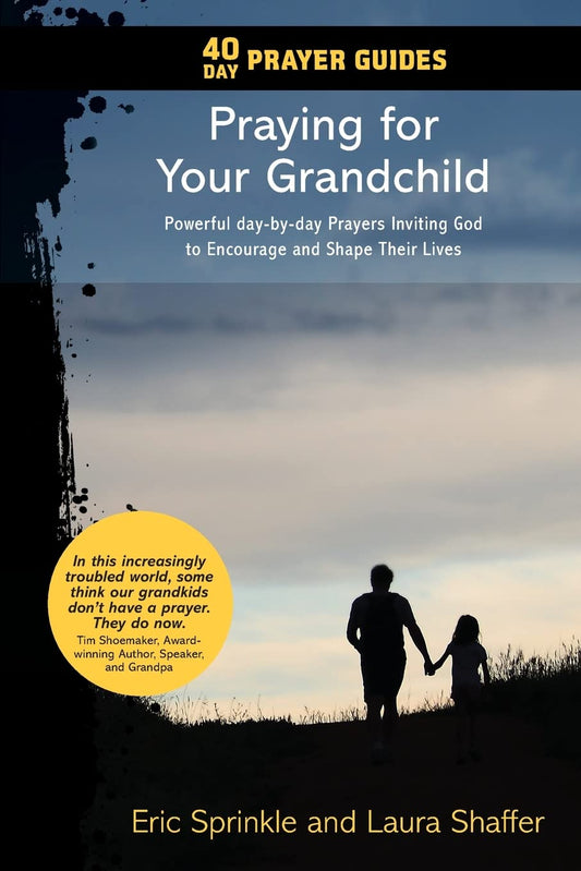 40 Day Prayer Guides - Praying for Your Grandchild: Powerful day-by-day Prayers Inviting God to Encourage and Shape Their Lives - 8960
