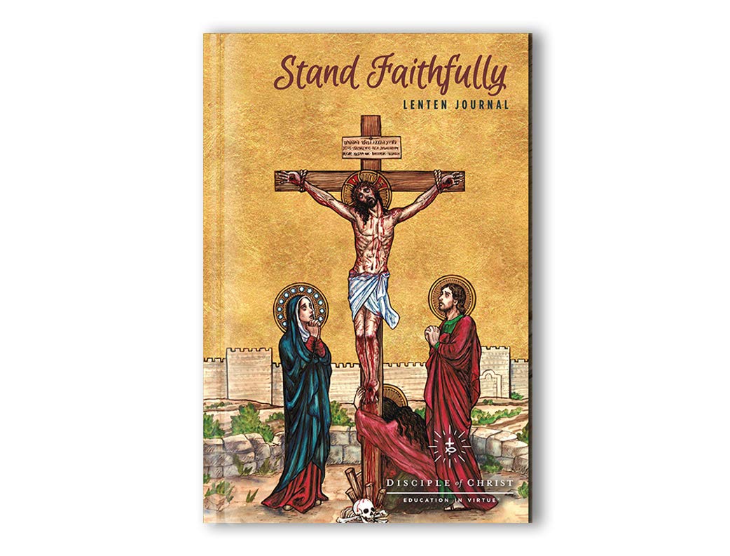 Stand Faithfully, Lenten Journal