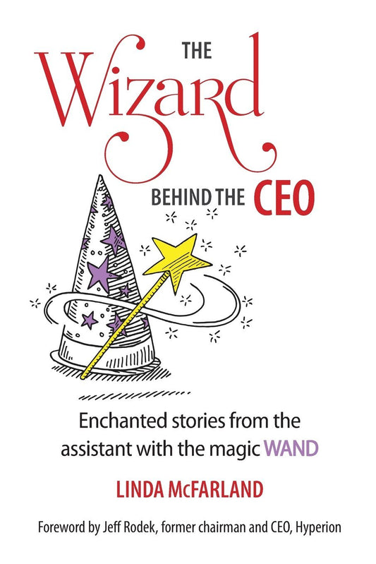 The Wizard behind the CEO: Enchanted stories from the assistant with the magic WAND - 162