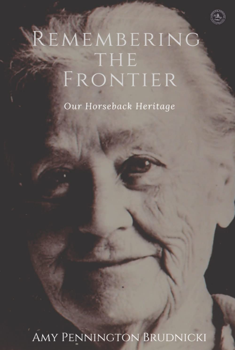 Remembering the Frontier: Our Horseback Heritage