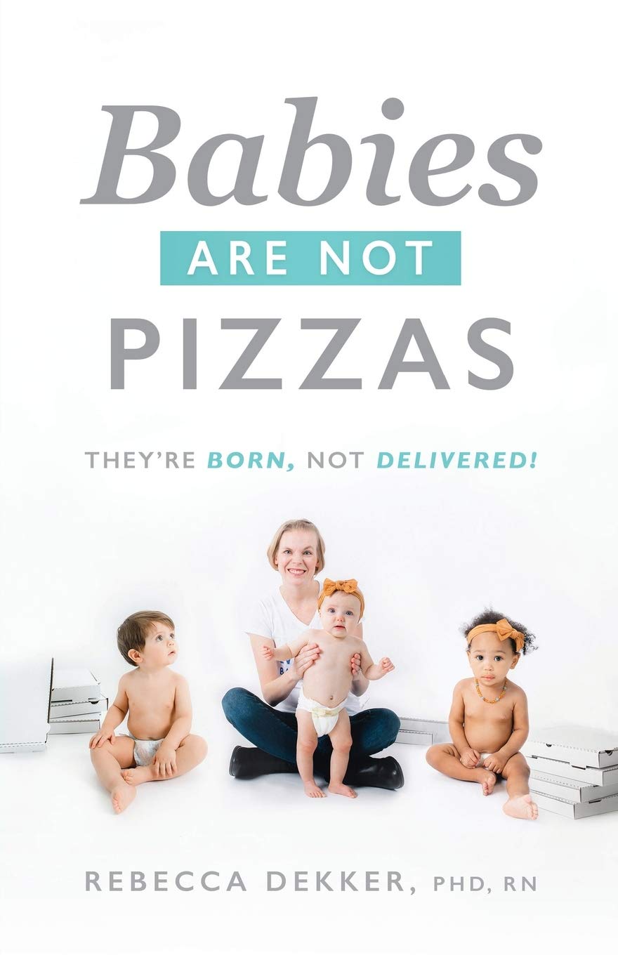 Babies Are Not Pizzas: They're Born, Not Delivered