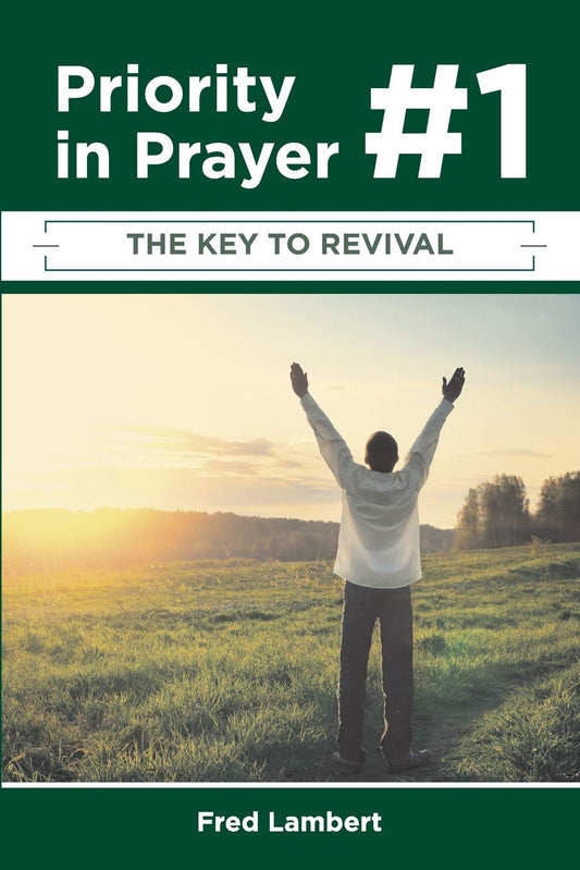 Priority Number One in Prayer: The Key to Revival