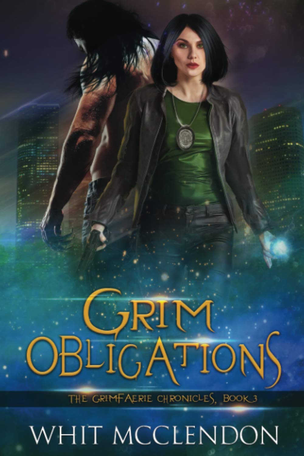 Grim Obligations: Book 3 of the GrimFaerie Chronicles