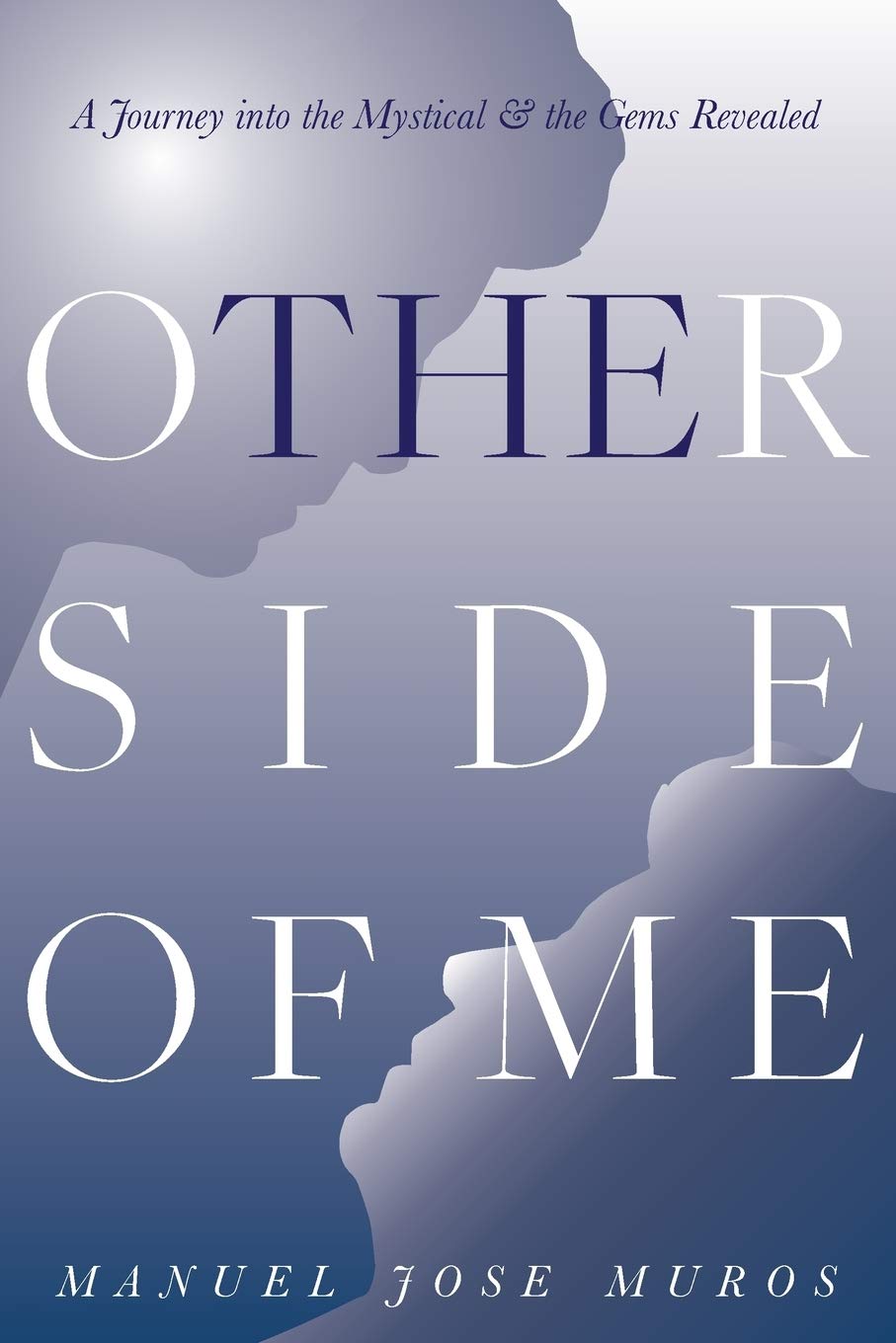 The Other Side of Me: A Journey into the Mystical & the Gems Revealed