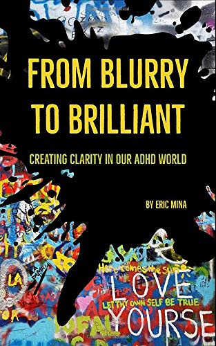 From Blurry to Brilliant: Creating Clarity in Our ADHD World