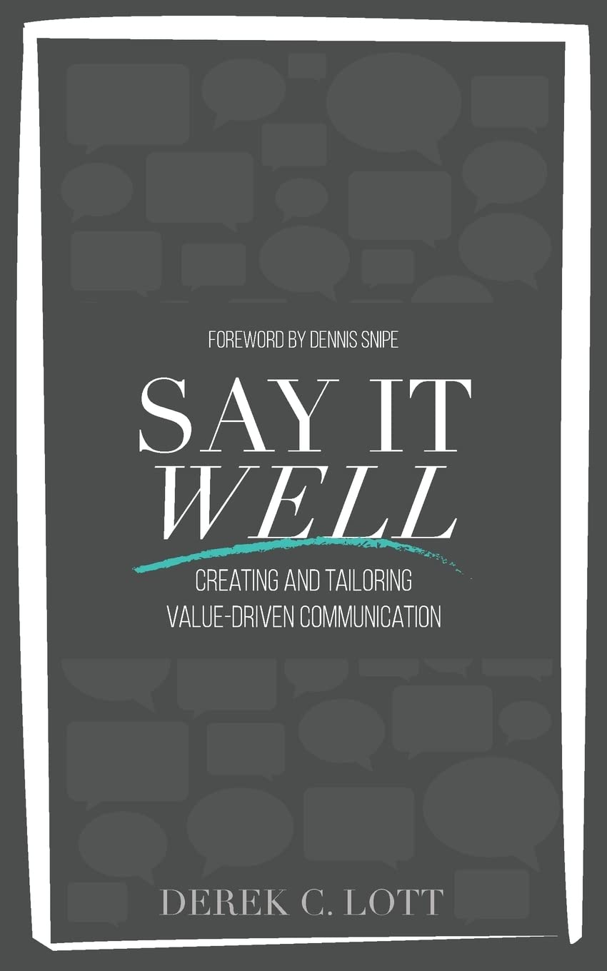 Say It Well: Creating and Tailoring Value-Driven Communication - 423