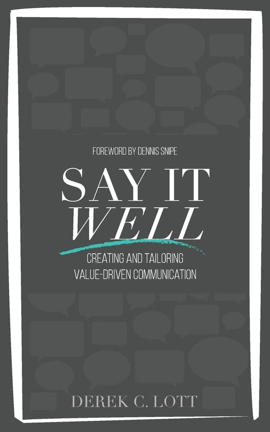 Say It Well: Creating and Tailoring Value-Driven Communication - 423
