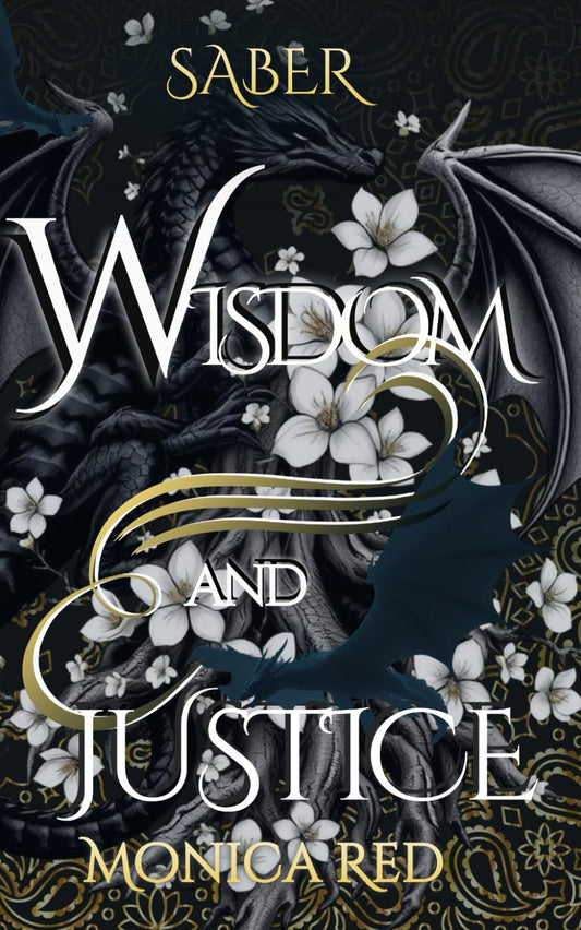 Saber: Wisdom and Justice Trilogy Book 3 (Saber A Romance Fantasy Trilogy)