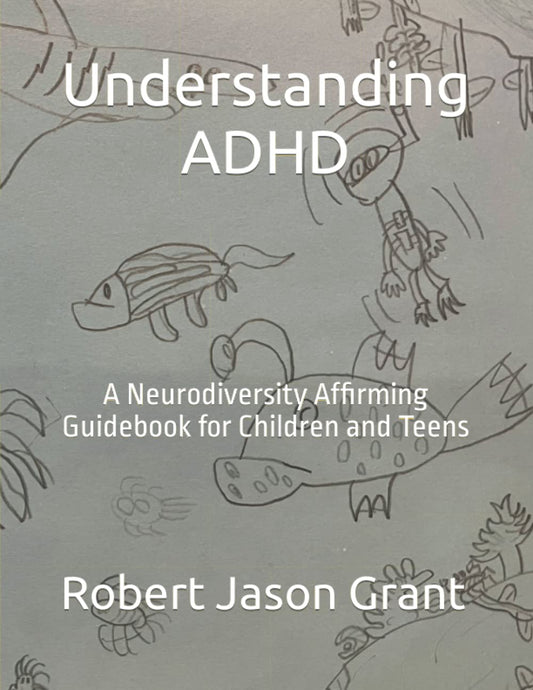 Understanding ADHD: A Neurodiversity Affirming Guidebook for Children and Teens - 40