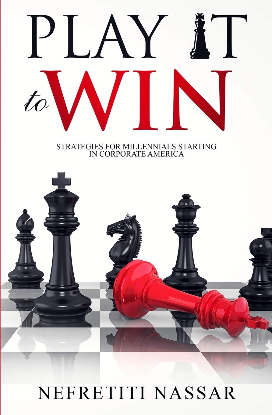 Play It to Win: Strategies for Millennials Starting in Corporate America