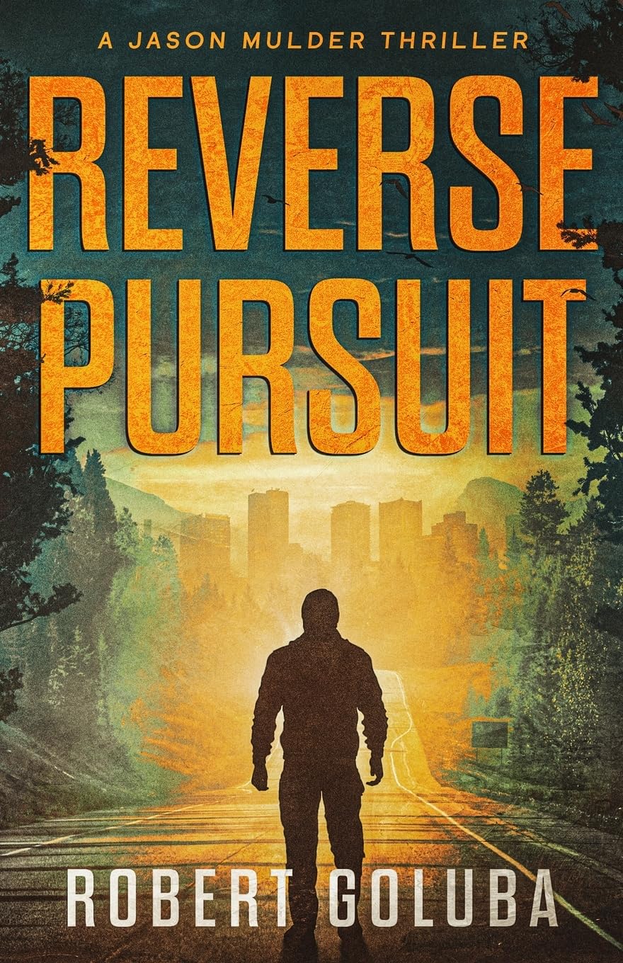 Reverse Pursuit: A Crime Action Thriller (Jason Mulder Thrillers)