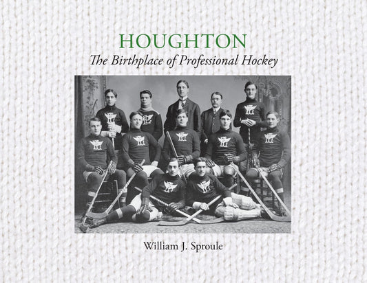 Houghton: The Birthplace of Professional Hockey - 4960