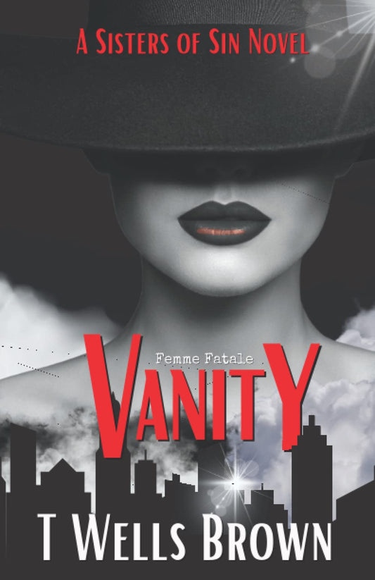 Vanity: Sisters of Sin: A Femme Fatale Series - 7870