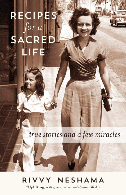 Recipes for a Sacred Life: True Stories and a Few Miracles - 9429