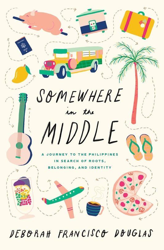 Somewhere in the Middle: A journey to the Philippines in search of roots, belonging, and identity - 1573