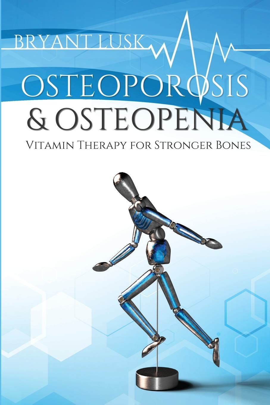 Osteoporosis & Osteopenia: Vitamin Therapy for Stronger Bones