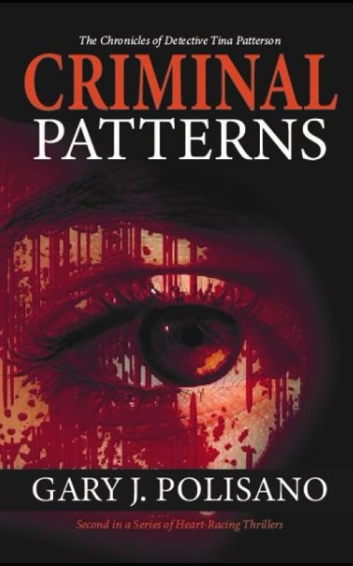 CRIMINAL PATTERNS: The Chronicles of Detective Tina Patterson