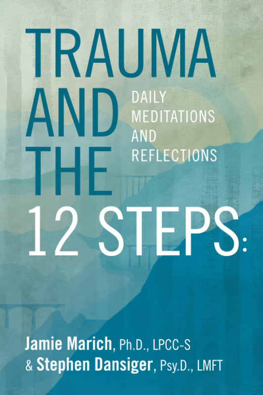 Trauma and the 12 Steps: Daily Meditations and Reflections - 338