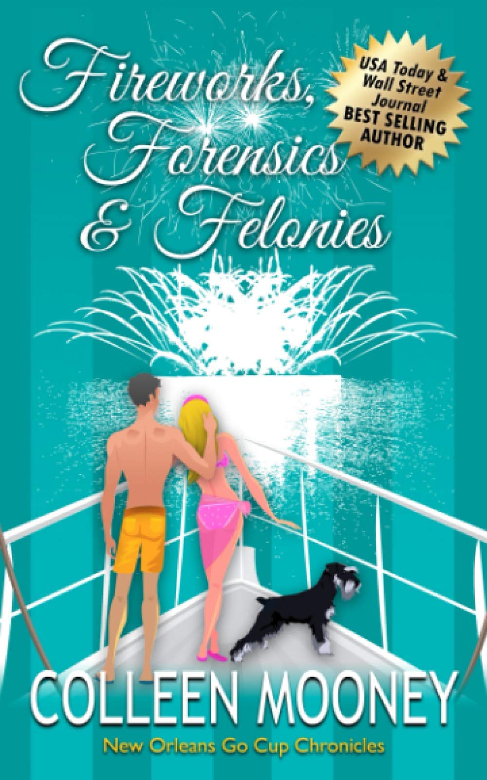 Fireworks, Forensics and Felonies (The New Orleans Go Cup Chronicles)