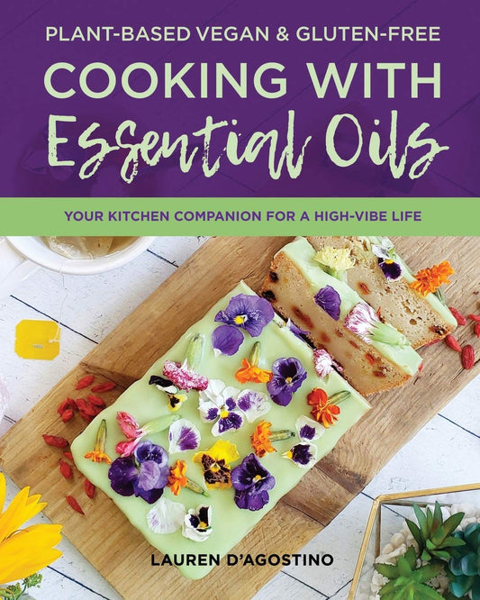 Plant-based Vegan and Gluten-free Cooking with Essential Oils: Your Kitchen Companion for a High-Vibe Life - 8093