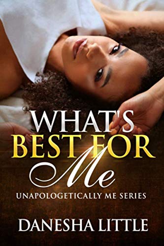 What's Best For Me: Unapologetically Me Series