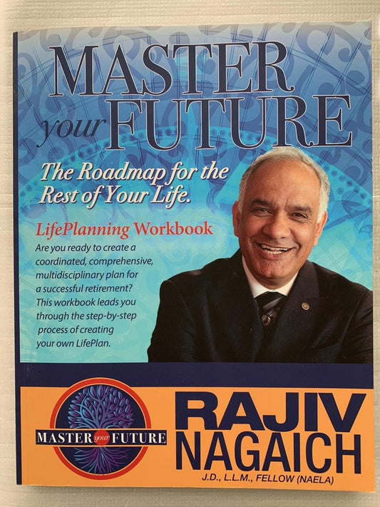 Master Your Future: The Roadmap for the Rest of Your Life. LifePlanning Workbook