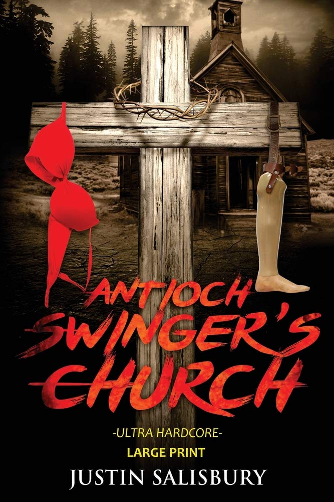 Antioch Swinger's Church Ultra Hardcore: Large Print (Religion in Appalachia)