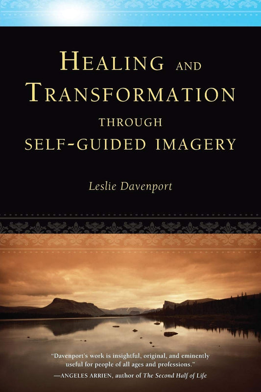 Healing and Transformation through Self-Guided Imagery