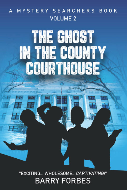 The Ghost in the County Courthouse (A Mystery Searchers Book) - 9078
