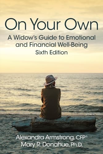 On Your Own: A Widow's Guide to Emotional and Financial Well-Being