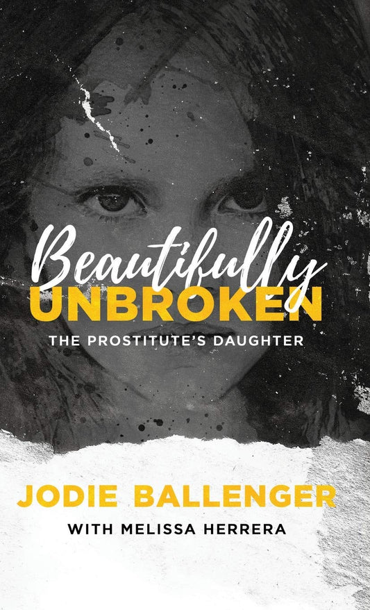 Beautifully Unbroken: The Prostitute's Daughter - 2885