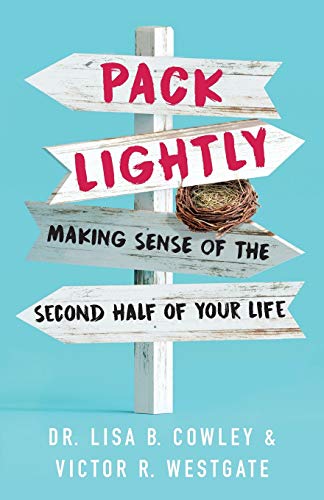 Pack Lightly: Making Sense of the Second Half of Your Life - 8200