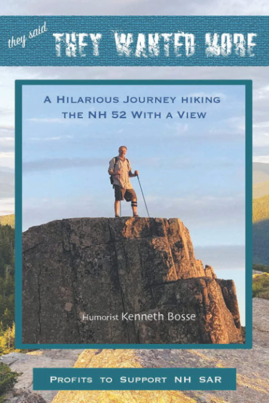 They Said They Wanted More: A Hilarious Journey Hiking the NH 52 With a View - 5731