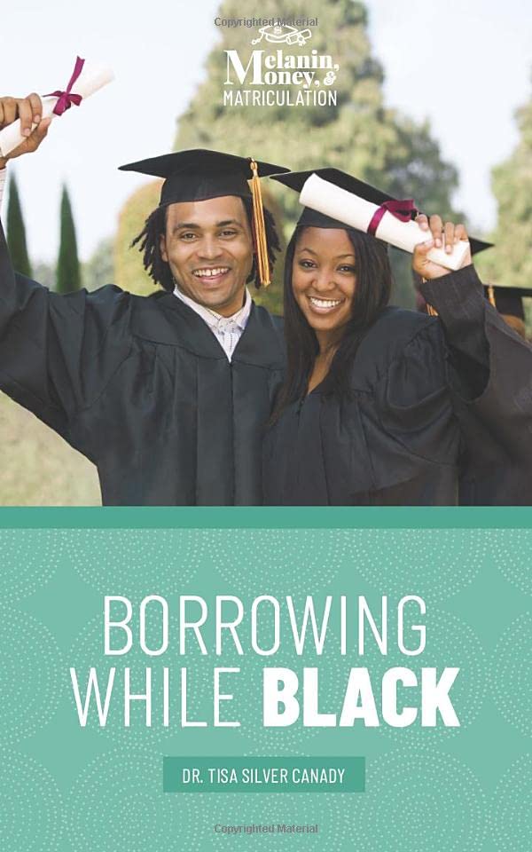 Borrowing While Black (Melanin, Money, & Matriculation) - 1132