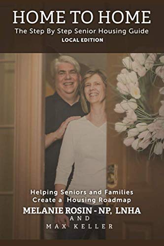 Home to Home Local Edition: The Step by Step Senior Housing Guide - 3603