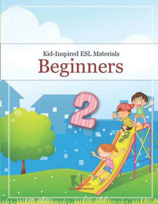 Kid-Inspired ELL Beginners - Book 2: Engaging ELLs with Consonant Blends, Basic English Conversation, Vocabulary, and Writing (Kid-Inspired English ... - ELL Beginners to Upper-Intermediate) - 9248